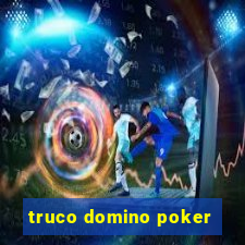 truco domino poker